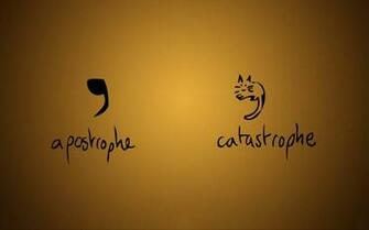 Apostrophe Catastrophe Wallpaper Funny Better