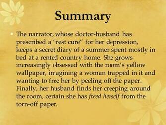The Yellow Wallpaper Summary Narrator Whose Doctor Husband