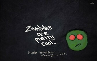 Zombies Are Pretty Cool Wallpaper Digital Art