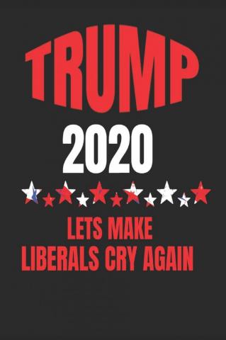 Trump Lets Make Liberals Cry Again Republican