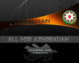 Azerbaijan Wallpaper By Number One