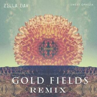 Zella Day Sweet Ophelia Gold Fields Remix Complex
