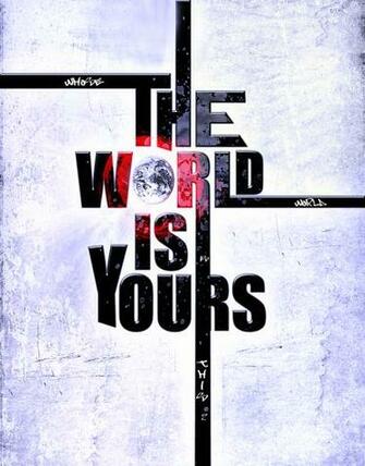 Free download The World Is Yours by redrockdesign on deviantART