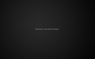 Dont Be Stupid Wallpaper By Mnagele