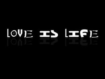 Love Is Life Wallpaper