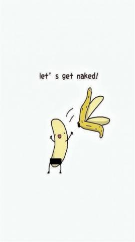 Lets Get Naked Exhibitionist Banana Funny iPhone Wallpaper