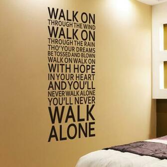 You Ll Never Walk Alone Inspirational Quotes Wall Stickers