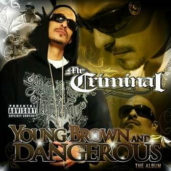 Mr Criminal Young Brown And Dangerous The Album