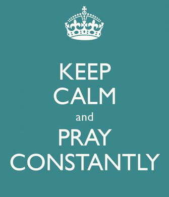 Keep Calm And Pray Constantly Carry On Image Generator