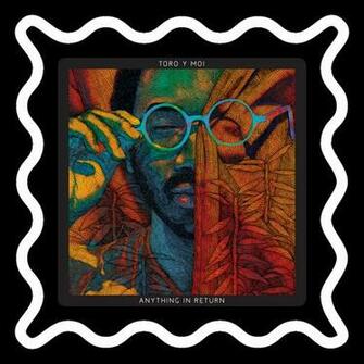 Toro Y Moi Anything In Return Black Background
