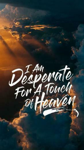 Touch Of Heaven Hillsong Worship I Am Desperate For A