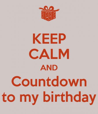 Keep Calm And Countdown To My BirtHDay Carry On Image