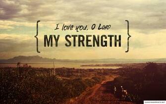 Best The Lord Is My Strength Wallpaper