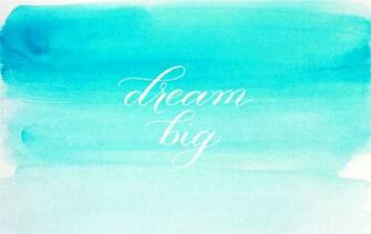 Dream Big Desktop And iPhone Wallpaper Sincerely Amy
