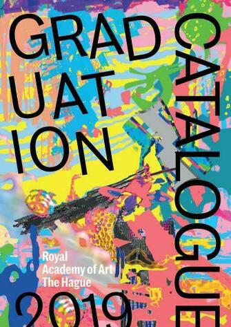 Graduation Catalogue Royal Academy Of Art The Hague Kabk