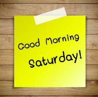 Good Morning Saturday Image Quotes Wallpaper Messages Wishes