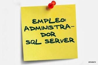 Empleo Administrador Sql Server Arousatv