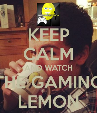 Keep Calm And Watch The Gaming Lemon Carry On Image