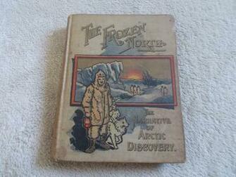 The Frozen North Story Of Polar Expeditions With