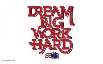 Dream Big Work Hard
