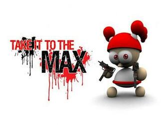 69e18332e2 Take It To The Max Wallpaper