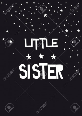 Written Little Sister Phrase On A Black Background