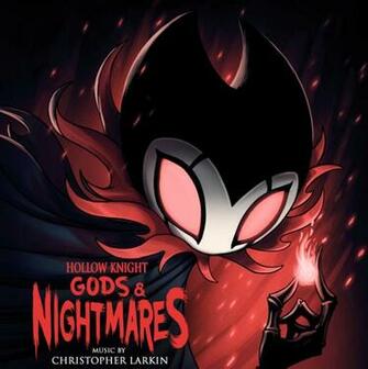 Hollow Knight Gods Nightmares Christopher Larkin
