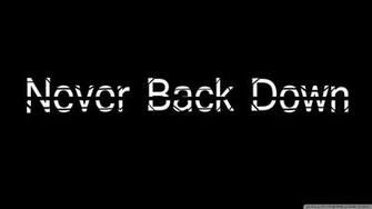 Never Back Down 4k HD Desktop Wallpaper For Ultra Tv