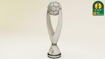 3d Model Caf Champions League Trophe Cgtrader