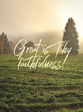 Great Is Thy Faithfulness Daughters Of The King Green Nature