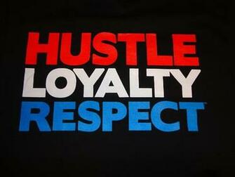 Hustle Loyalty Respect On
