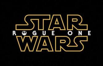 Star Wars Rogue One New Intel On Plot Characters And Settings