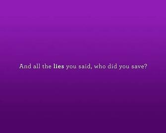 Quote Lies Purple Quotewhat Song Is Thisve Been Wallpaper