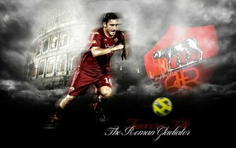 Bola Net Wallpaper Totti The Roman Gladiator Dikirim Oleh