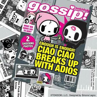 Headlines On Tokidoki Gossip Ciao Breaks Up With Adios