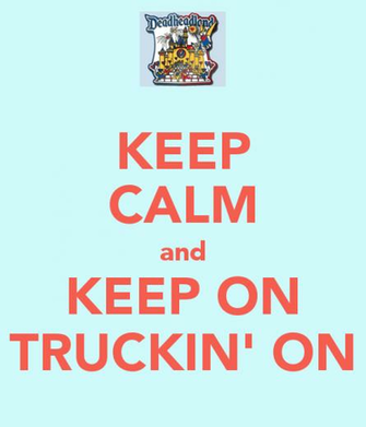 Keep Calm And On Truckin Carry Image