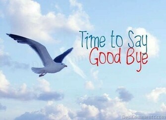 Time To Say Good Bye Desicomments
