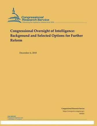 Congressional Oversight Of Intelligence Background And Selected