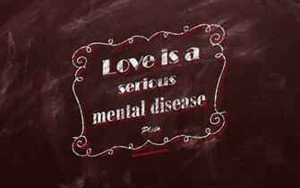 Wallpaper Love Is A Serious Mental Disease Chalkboard