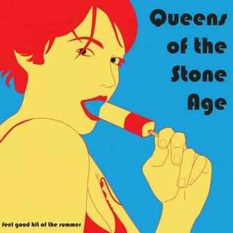 Feel Good Hit Of The Summer Queens Stone Age Fan