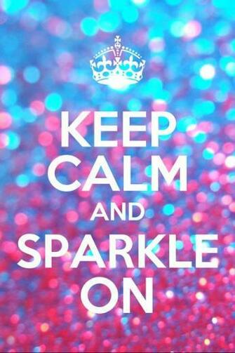 Keep Calm And Sparkle On Pictures Photos Image For