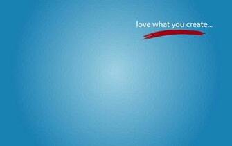 Love What You Create Desktop Background Leeraito