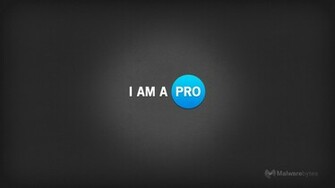 Malwarebytes I Am A Pro Computers Wallpaper Best HD