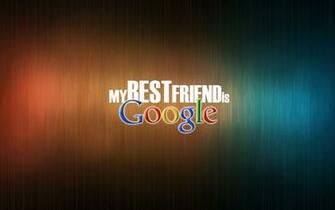 Best Friends Wallpaper For My Friend Is Google
