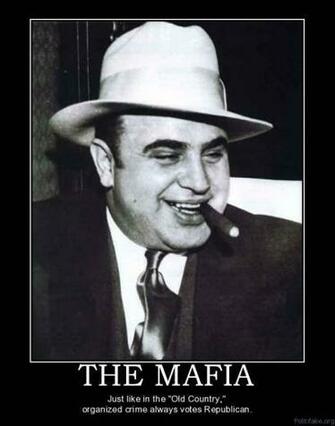The Mafia Italian Cosa Nostra Al Capone Republican Political