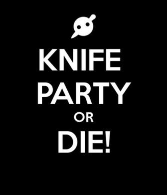Knife Party Or Die Keep Calm And Carry On Image Generator