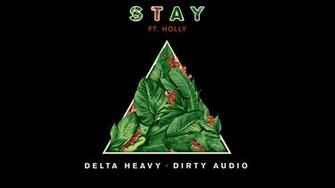 Delta Heavy X Dirty Audio Stay Feat Holly Wallpaper