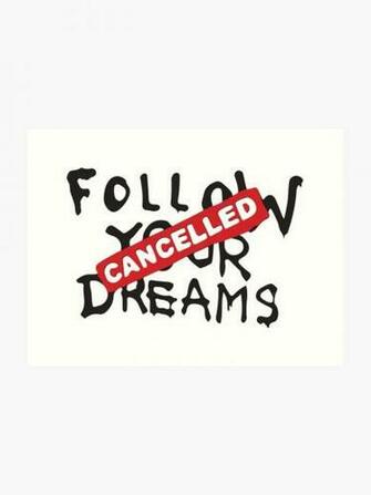 Banksy Quote Follow Your Dreams Cancelled Cynical Graffiti Text