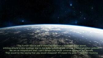 The Human Race Is Just A Chemical Scum Stephen Hawking