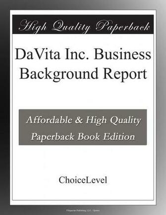 Davita Inc Business Background Books Choicelevel Amazon